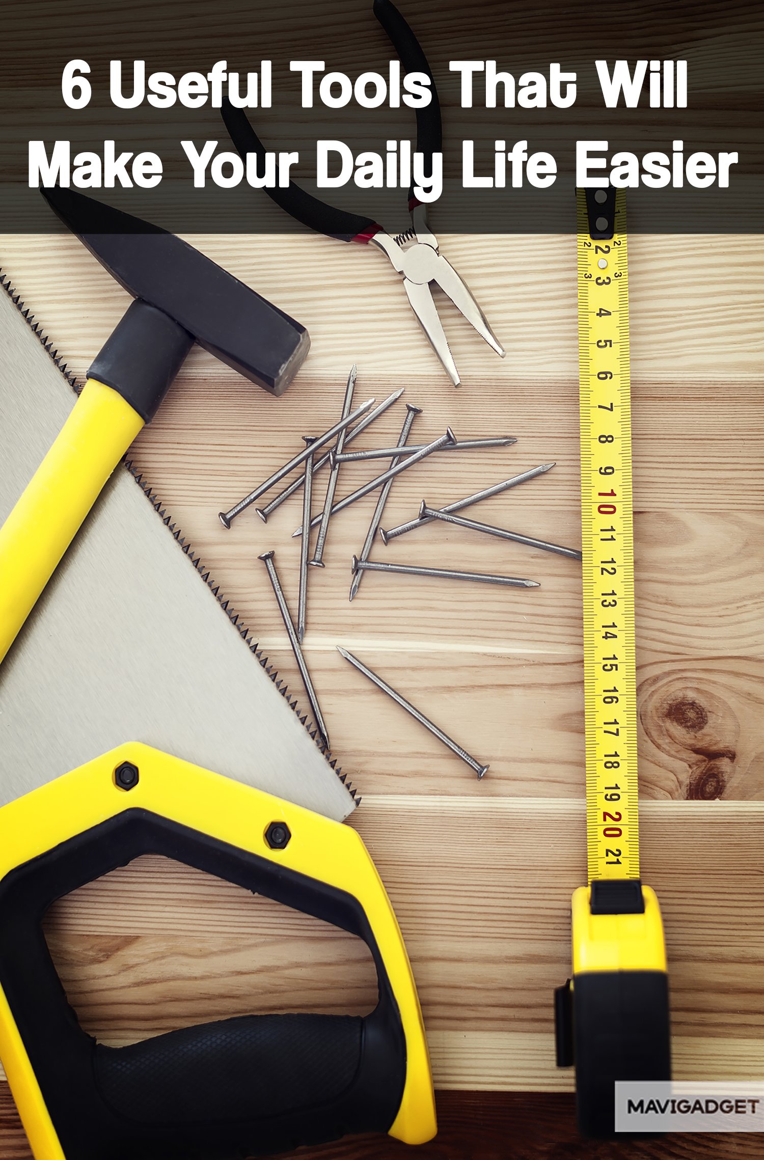 6 Useful Tools That Will Make Your Daily Life Easier | Mavigadget - Blog
