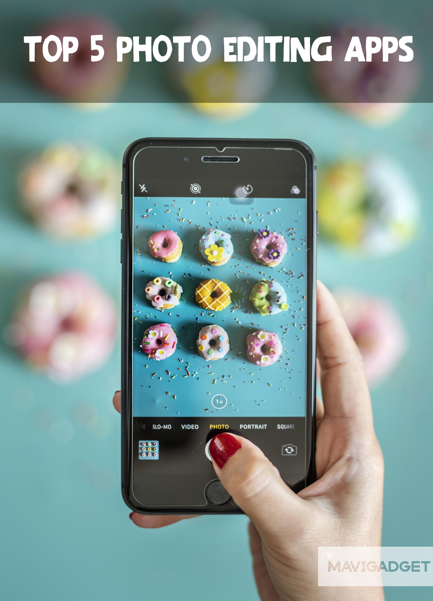 TOP 5 PHOTO EDITING APPS | Mavigadget - Blog